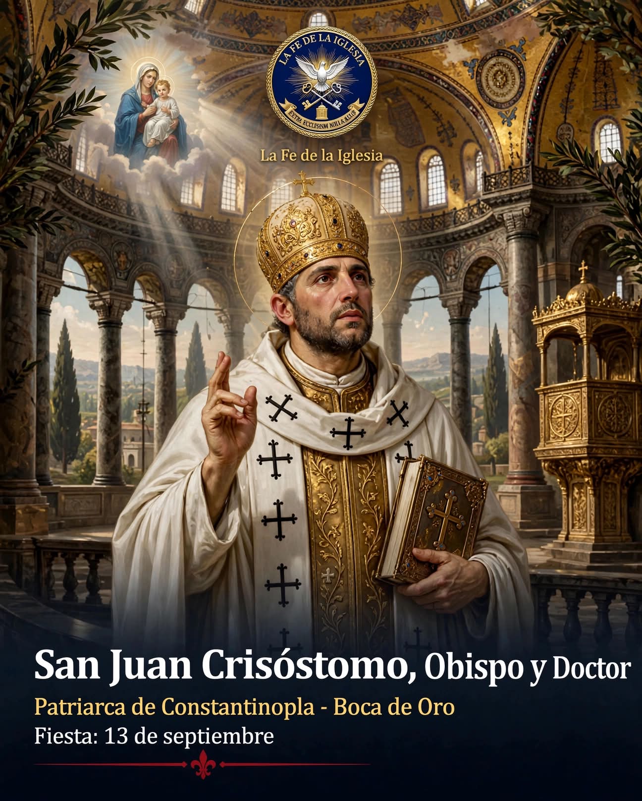 13 DE SEPTIEMBRE: SAN JUAN CRISÓSTOMO, BOCA DE ORO Hoy no celebramos solo a un Obispo, celebramos una Voz. La…